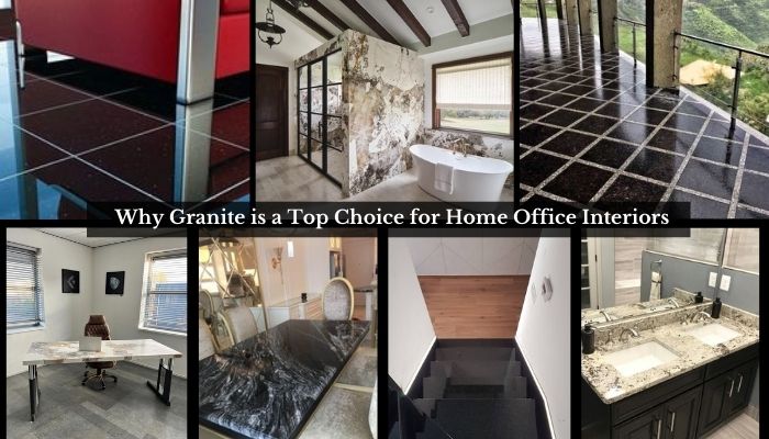 You are currently viewing Why Granite is a Top Choice for Home Office Interiors