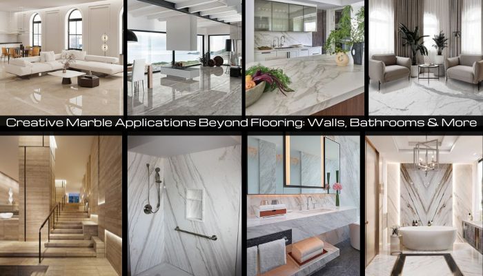 You are currently viewing Creative Marble Applications Beyond Flooring: Walls, Bathroom & More