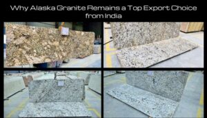 Read more about the article Why Alaska Granite Remains a Top Export Choice from India