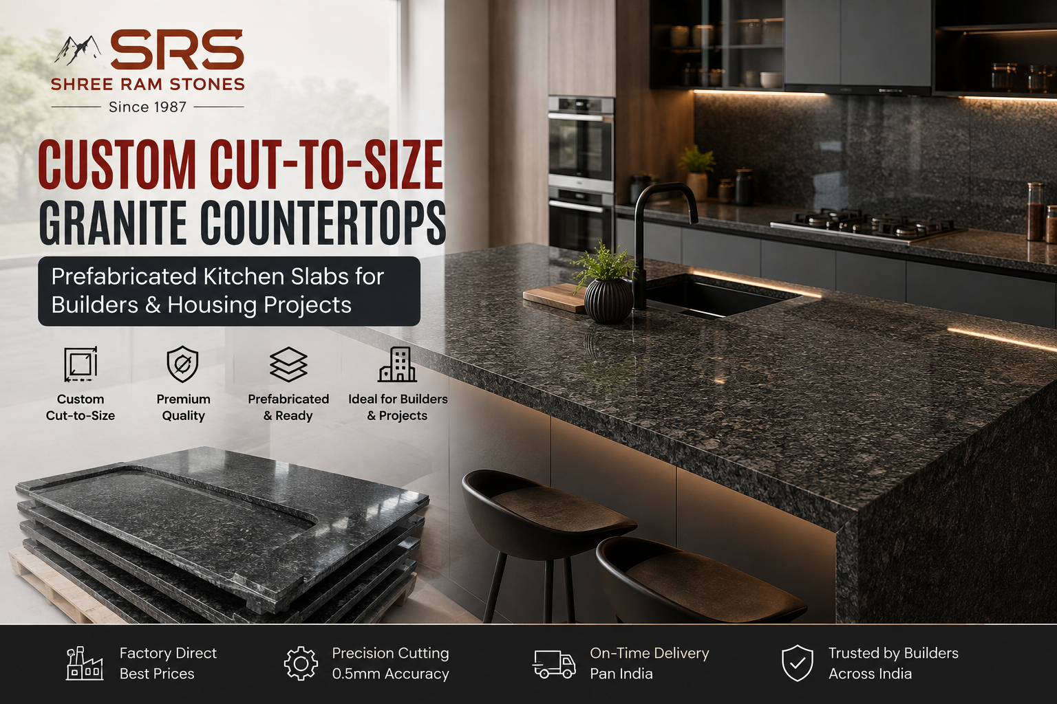 Custom cut-to-size granite countertops with prefabricated kitchen slabs supplied by Shree Ram Stones for builders, housing projects, commercial kitchens, and residential interiors.