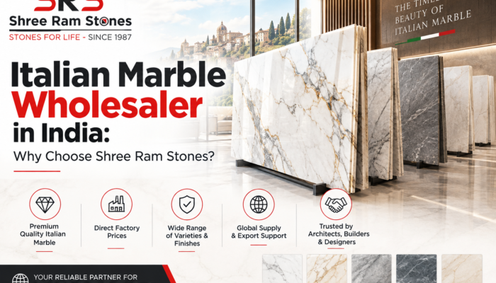 Italian Marble Wholesaler in India: Why Choose Shree Ram Stones?