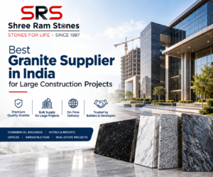 Best granite supplier in India for large construction projects