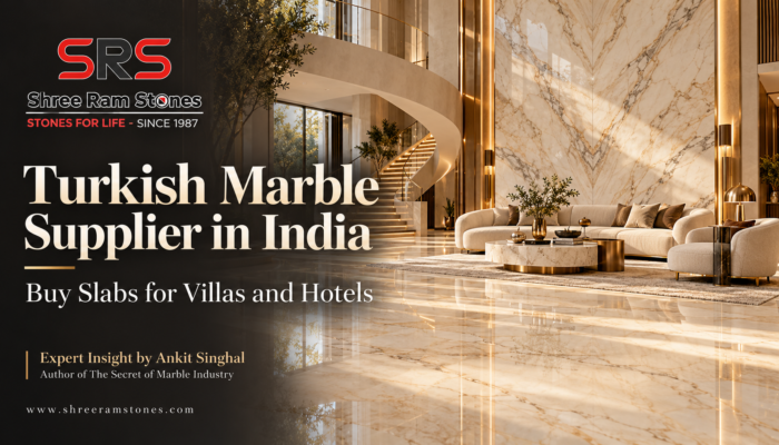 Turkish Marble Supplier in India: Buy Slabs for Villas and Hotels